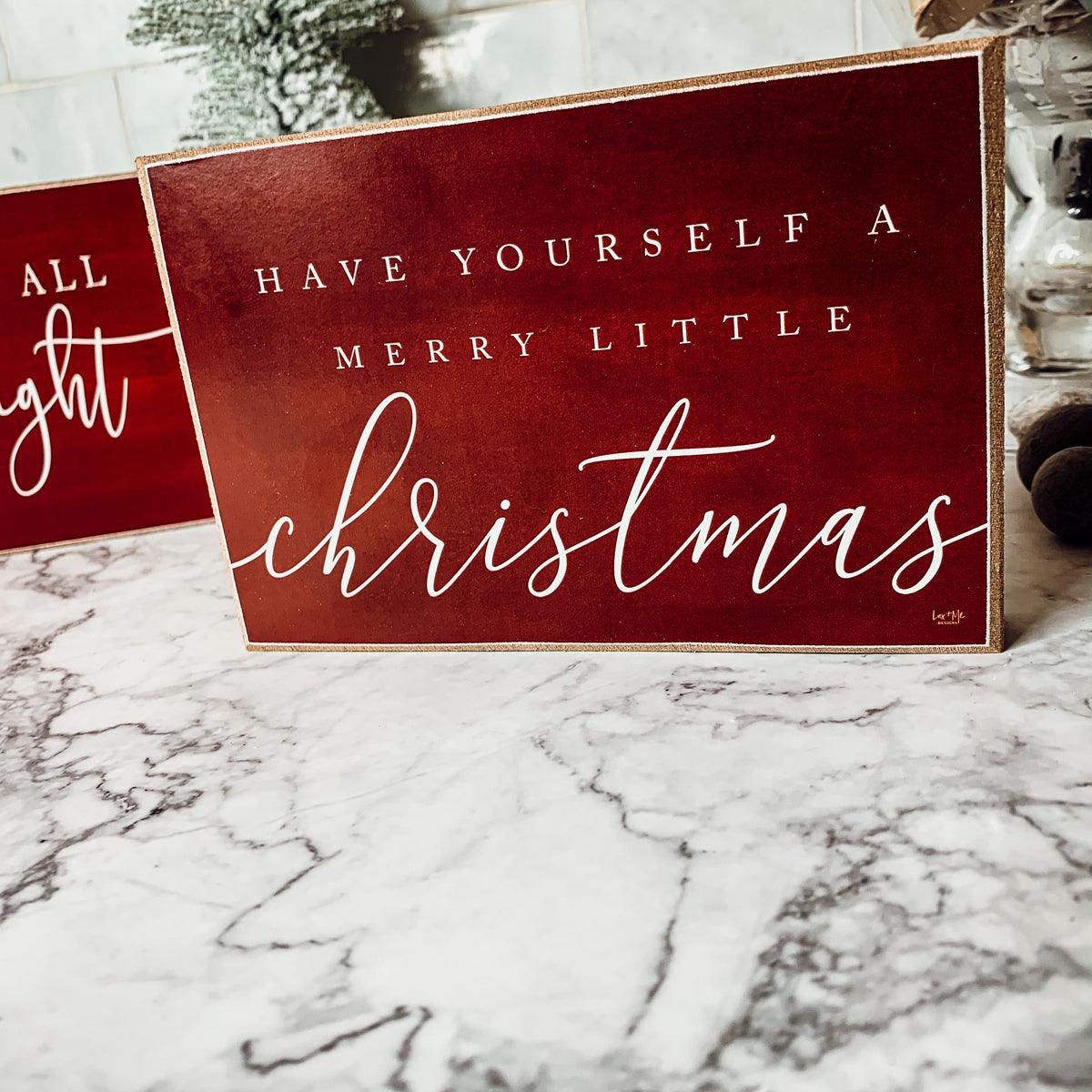 Have Yourself A Merry Little Christmas Sign
