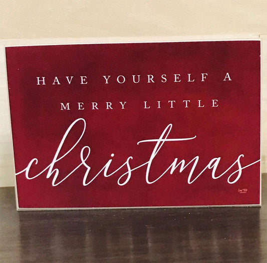Have Yourself A Merry Little Christmas Sign