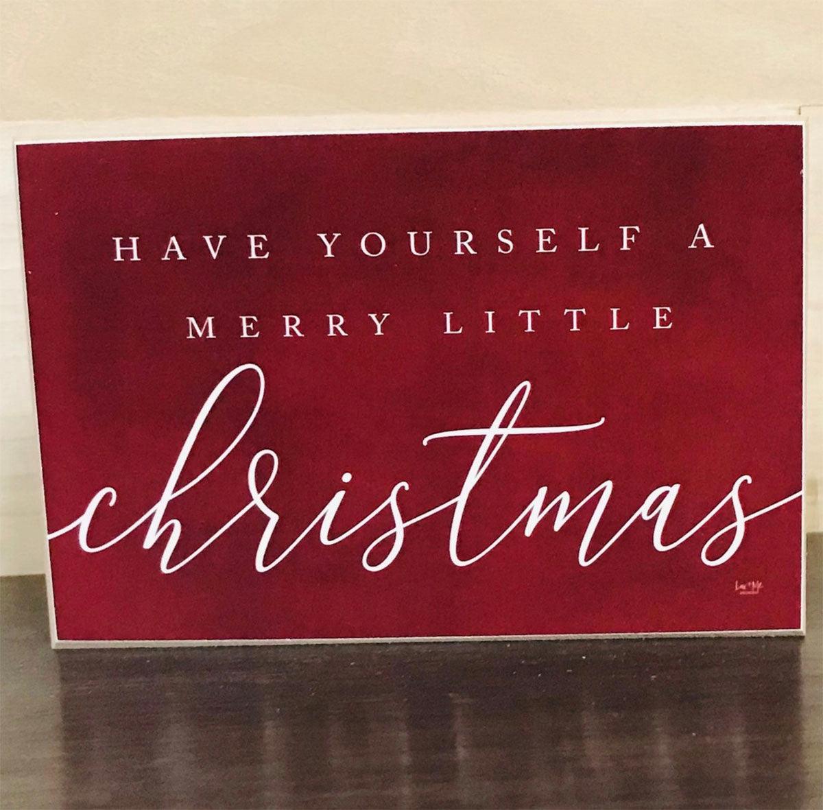 Have Yourself A Merry Little Christmas Sign