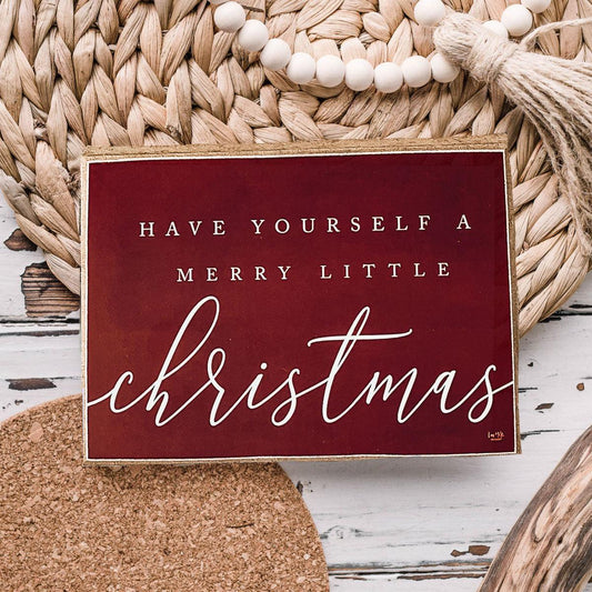 Have Yourself A Merry Little Christmas Sign